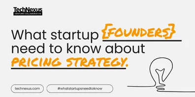 What startups need to know about pricing strategy