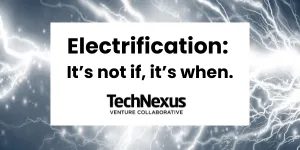 Electrification: It’s not if, it’s when.