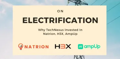 On Electrification: Why TechNexus Invested in AmpUp, H3X, and Natrion